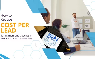 How to Reduce Cost Per Lead for Trainers and Coaches in Meta Ads and YouTube Ads